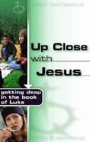 Up Close With Jesus