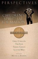 Perspectives on Children's Spiritual Formation