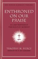 Enthroned on Our Praise