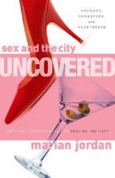 Sex and the City Uncovered
