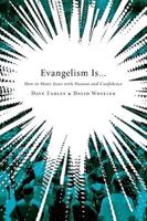 Evangelism Is--