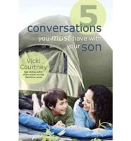 5 Conversations You Must Have With Your Son