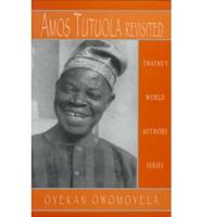 Amos Tutuola Revisited
