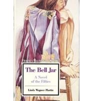 The Bell Jar, a Novel of the Fifties