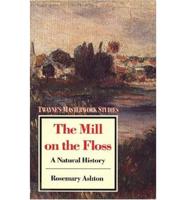 "The Mill on the Floss": A Natural History