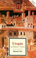 Utopia: An Elusive Vision