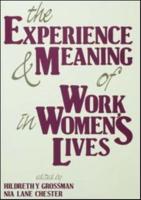 The Experience and Meaning of Work in Women's Lives