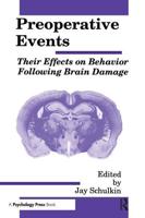 Preoperative Events: Their Effects on Behavior Following Brain Damage