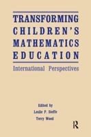 Transforming Children's Mathematics Education: International Perspectives