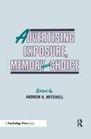 Advertising Exposure, Memory, and Choice