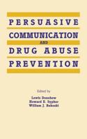 Persuasive Communication and Drug Abuse Prevention