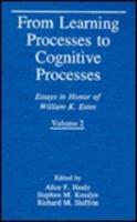 From Learning Processes to Cognitive Processes