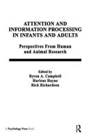 Attention and Information Processing in Infants and Adults