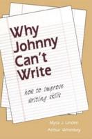 Why Johnny Can't Write: How to Improve Writing Skills