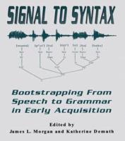 Signal to Syntax: Bootstrapping From Speech To Grammar in Early Acquisition