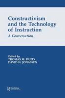 Constructivism and the Technology of Instruction : A Conversation