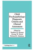 Child Psychopathology: Diagnostic Criteria and Clinical Assessment