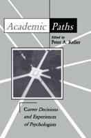 Academic Paths: Career Decisions and Experiences of Psychologists
