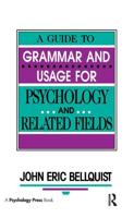 A Guide to Grammar and Usage for Psychology and Related Fields