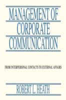 Management of Corporate Communication : From Interpersonal Contacts To External Affairs