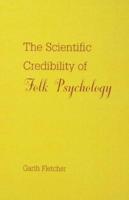 The Scientific Credibility of Folk Psychology