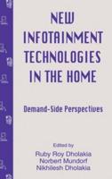 New infotainment Technologies in the Home : Demand-side Perspectives