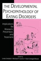The Developmental Psychopathology of Eating Disorders