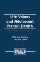 Life Values and Adolescent Mental Health