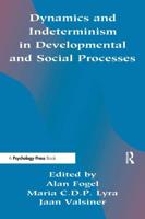 Dynamics and indeterminism in Developmental and Social Processes