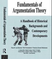 Fundamentals of Argumentation Theory: A Handbook of Historical Backgrounds and Contemporary Developments
