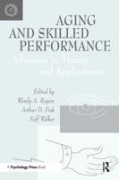 Aging and Skilled Performance: Advances in Theory and Applications