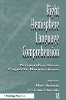 Right Hemisphere Language Comprehension: Perspectives From Cognitive Neuroscience