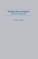 Writing Like An Engineer: A Rhetorical Education