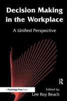 Decision Making in the Workplace: A Unified Perspective