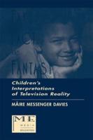 Fake, Fact, and Fantasy: Children's Interpretations of Television Reality