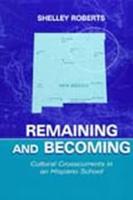 Remaining and Becoming: Cultural Crosscurrents in An Hispano School
