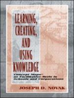 Learning, Creating, and Using Knowledge