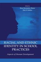 Racial and Ethnic Identity in School Practices: Aspects of Human Development