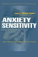 Anxiety Sensitivity: theory, Research, and Treatment of the Fear of Anxiety