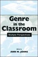 Genre in the Classroom: Multiple Perspectives