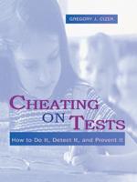 Cheating on Tests : How To Do It, Detect It, and Prevent It