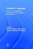 Children's Language. Volume 11 Interactional Contributions to Language Development