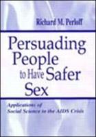 Persuading People to Have Safer Sex