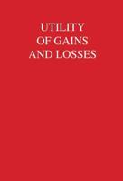 Utility of Gains and Losses