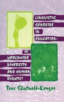 Linguistic Genocide in Education, or Worldwide Diversity and Human Rights?