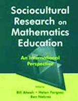 Sociocultural Research on Mathematics Education : An International Perspective