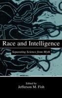 Race and Intelligence : Separating Science From Myth