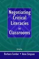 Negotiating Critical Literacies in Classrooms
