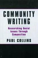 Community Writing : Researching Social Issues Through Composition
