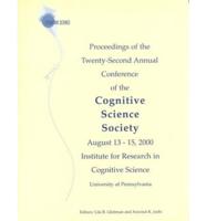 Proceedings of the Twenty-Second Annual Conference of the Cognitive Science Society
